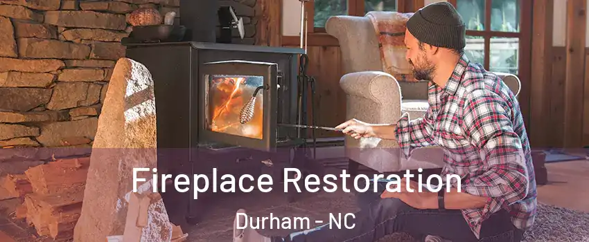 Fireplace Restoration Durham - NC